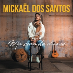 Mickael Dos Santos - Ma seconde chance